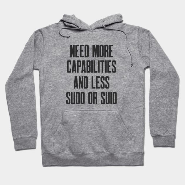 Cybersecurity Need More Capabilities and Less Sudo or SUID Hoodie by FSEstyle